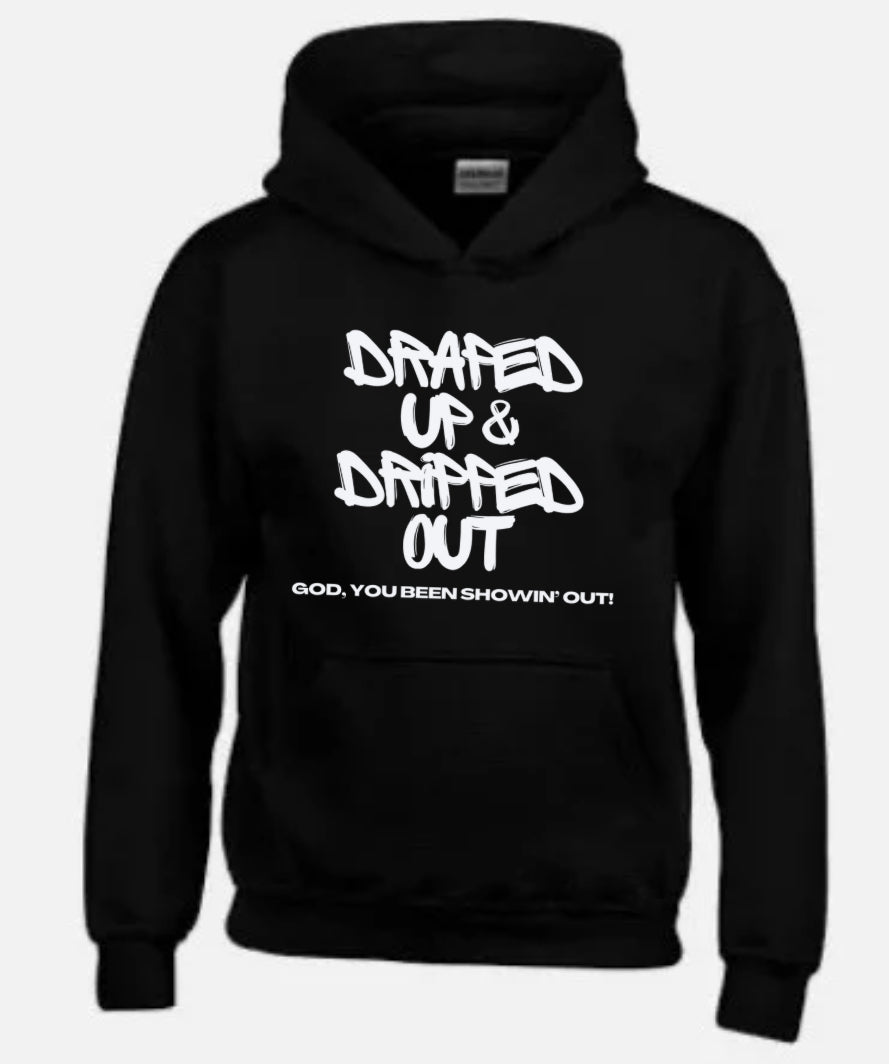 Draped & Dripped - Hoodie