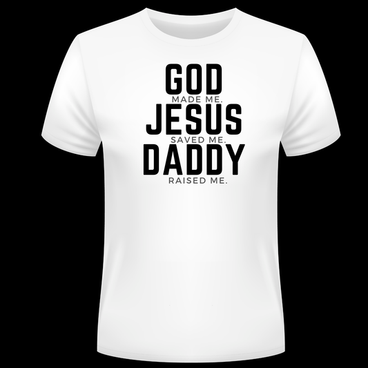 Daddy Raised  - Unisex Tee