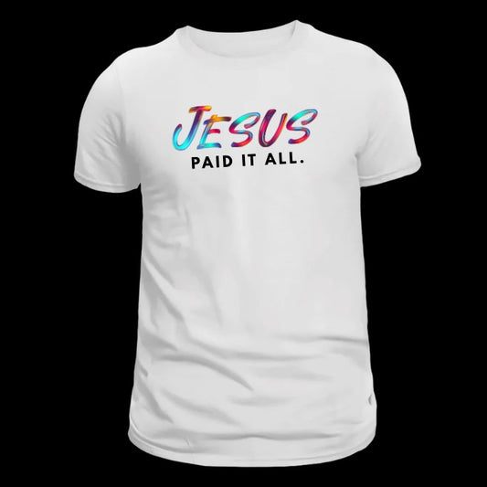Jesus Paid It All (White) - Unisex classic tee